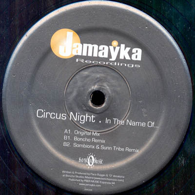 Circus Night – In The Name Of... - New 12" Single Record 2002 Jamayka Recordings USA Vinyl - Chicago House / Deep House