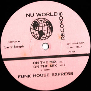 Funk House Express – On The Mix - VG 12" Single Record 1990s Nu Wolrd USA Vinyl - Chicago House / Electro