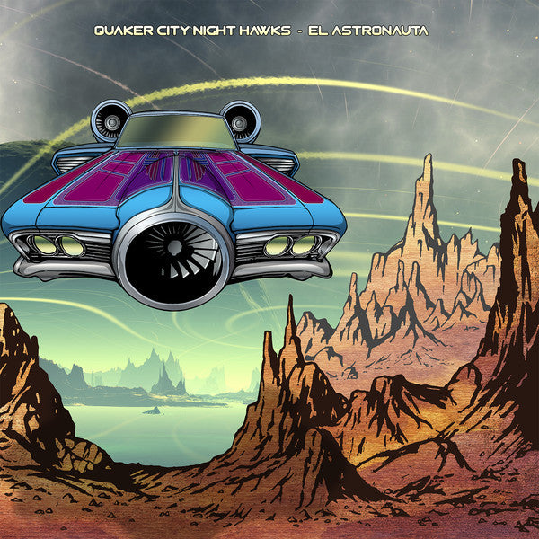 Quaker City Night Hawks - El Astronauta - New LP Record 2016 Lightning Rod USA Vinyl & Download - Blues Rock / Southern Rock - Shuga Records