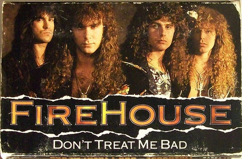 Firehouse – Don't Treat Me Bad - Used Cassette Epic 1990 USA - Rock