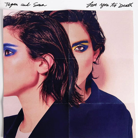 Tegan and Sara - Love You To Death - New LP Record 2016 Warner Europe Import Clear & White Colored Vinyl - Indie Pop