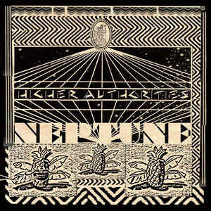 Higher Authorities - Neptune - New Lp Record Store Day 2016 Domino Europe Import 180 gram Vinyl & Download - Psychedelic Rock / Stoner Rock