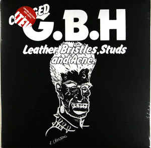 Charged G.B.H ‎– Leather, Bristles, Studs And Acne (1981) - New Vinyl Record 2016 Let Them Eat Vinyl Limited Edition UK Reissue on Red Vinyl with Gatefold Jacket - Hardcore / Punk