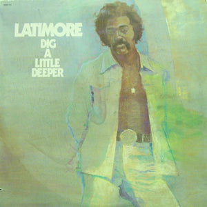 Latimore – Dig A Little Deeper - VG 1978 Stereo Original Press USA - Funk / Soul
