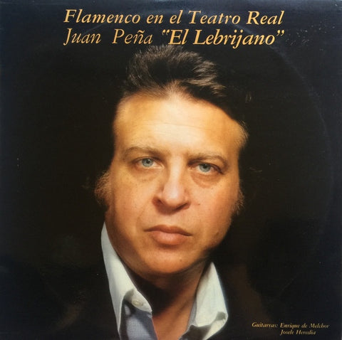 Juan Peña "El Lebrijano" – Flamenco En El Teatro Real - Mint- LP Record 1981 RCA Victor Spain Vinyl - Latin / Flamenco