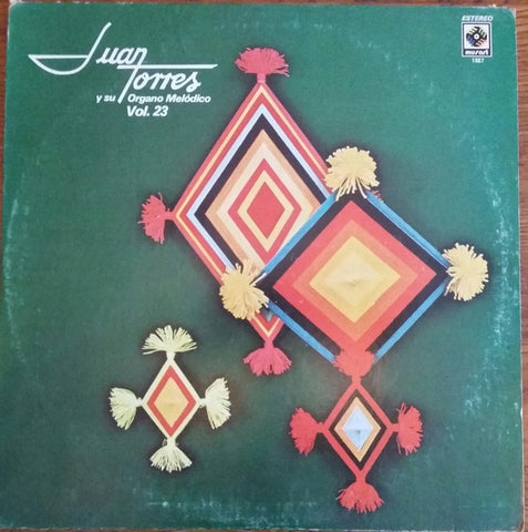 Juan Torres – Juan Torres Y Su Organo Melódico Vol. 23 - VG LP Record 1975 Musart Mexico Vinyl - Latin