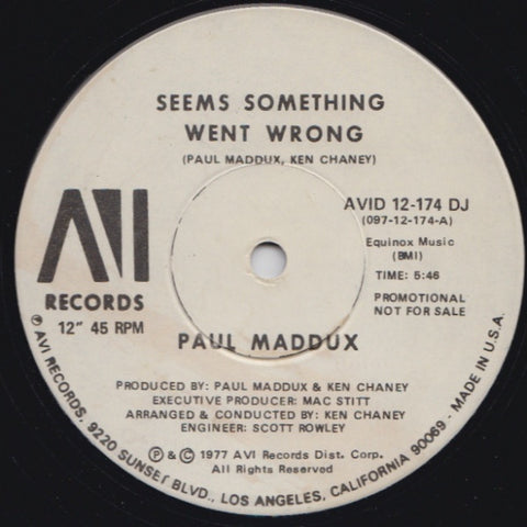 Paul Maddux – Seems Something Went Wrong - VG+ 12" Single Record 1977 AVI Vinyl - Disco