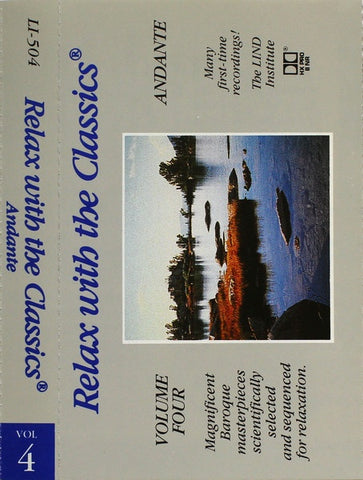 Various – Relax With The Classics - Volume Four: Andante - Used Cassette 1987 Lind Institute Tape - Classical