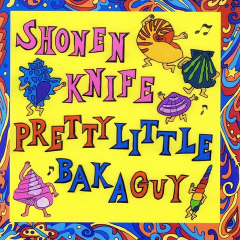 Shonen Knife – Pretty Little Baka Guy (1986) - New LP Record 2016 Oglio USA Vinyl - Japanese Punk