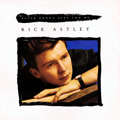 Rick Astley – Never Gonna Give You Up - Mint- 12" Single Record 1987 RCA USA Vinyl - Synth-pop / House / Dance-pop