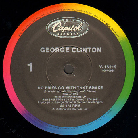 George Clinton - Do Fries Go With That Shake - Mint- 12" Single 1986 Capitol USA - Funk