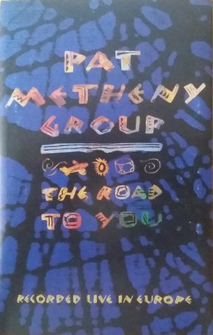 Pat Metheny Group – The Road To You (Recorded Live In Europe) - Used Cassette 1993 Geffen Tape - Contemporary Jazz