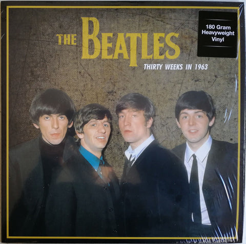 The Beatles - Thirty Weeks in 1963 - New Lp Record 2016 DOL Europe Import 180 gram Vinyl - Rock & Roll / Beat
