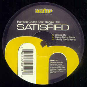 Harrison Crump Feat. Reggie Hall – Satisfied - New 12" Single 2006 Hump USA Vinyl - Chicago House / Deep House