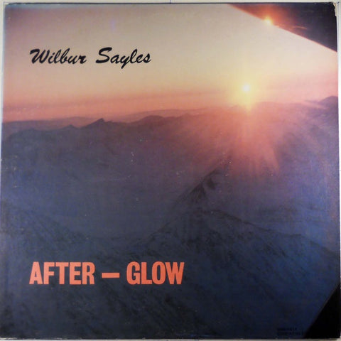 Wilbur Sayles – After - Glow - VG+ LP Record 1976 Lay Music Missions USA Private Press Vinyl - Folk / Gospel / Country