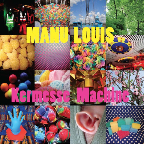 Manu Louis – Kermesse Machine - New LP Record 2016 Igloo Belgium Vinyl - Pop / Synthwave / Electronic