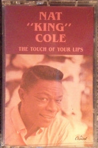 Nat King Cole– The Touch Of Your Lips - Used Cassette 1985 Capitol Tape - Jazz
