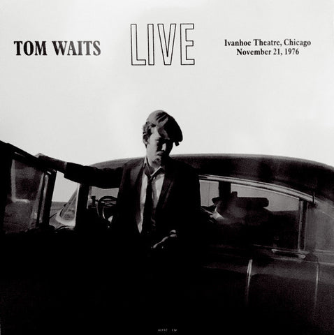 Tom Waits - Live @ Ivanhoe Theatre, Chicago 1976 - New Vinyl Record 2016 DOL EU 180gram Pressing - Rock / Avant Garde