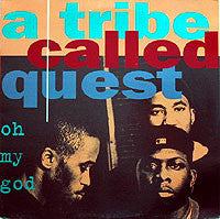 A Tribe Called Quest – Oh My God - VG+ 12" USA 1994 - Hip Hop - Shuga Records Chicago