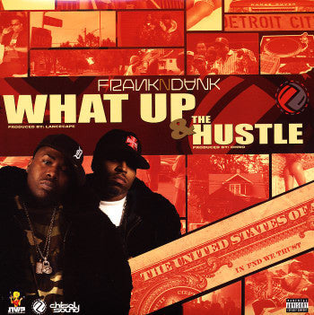 Frank-N-Dank ‎– What Up / The Hustle - New Vinyl 12" Single 2006 (Canada Import) - Hip Hop