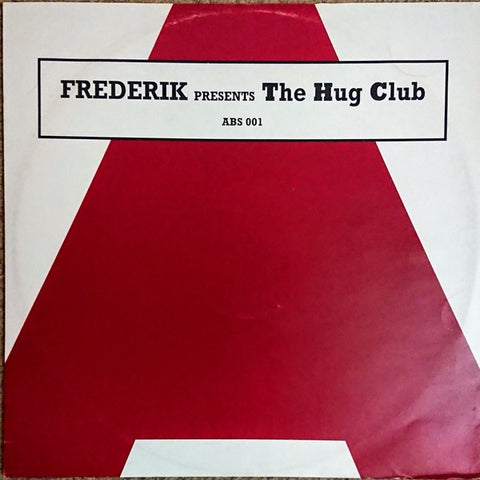 Frederik Presents The Hug Club – Get Down - New 12" White Label Single Record 1994 Absolut Netherlands Vinyl - House