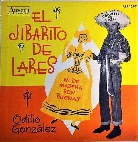 Odilio González – Ni De Madera Son Buenas - VG+ LP Record 1960 Ansonia USA Vinyl - Latin / Jibaro / Guaracha / Plena