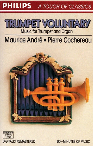Maurice André, Pierre Cochereau ‎– Trumpet Voluntary (Music For Trumpet And Organ) - Used Cassette 1988 Philips Tape - Classical / Baroque