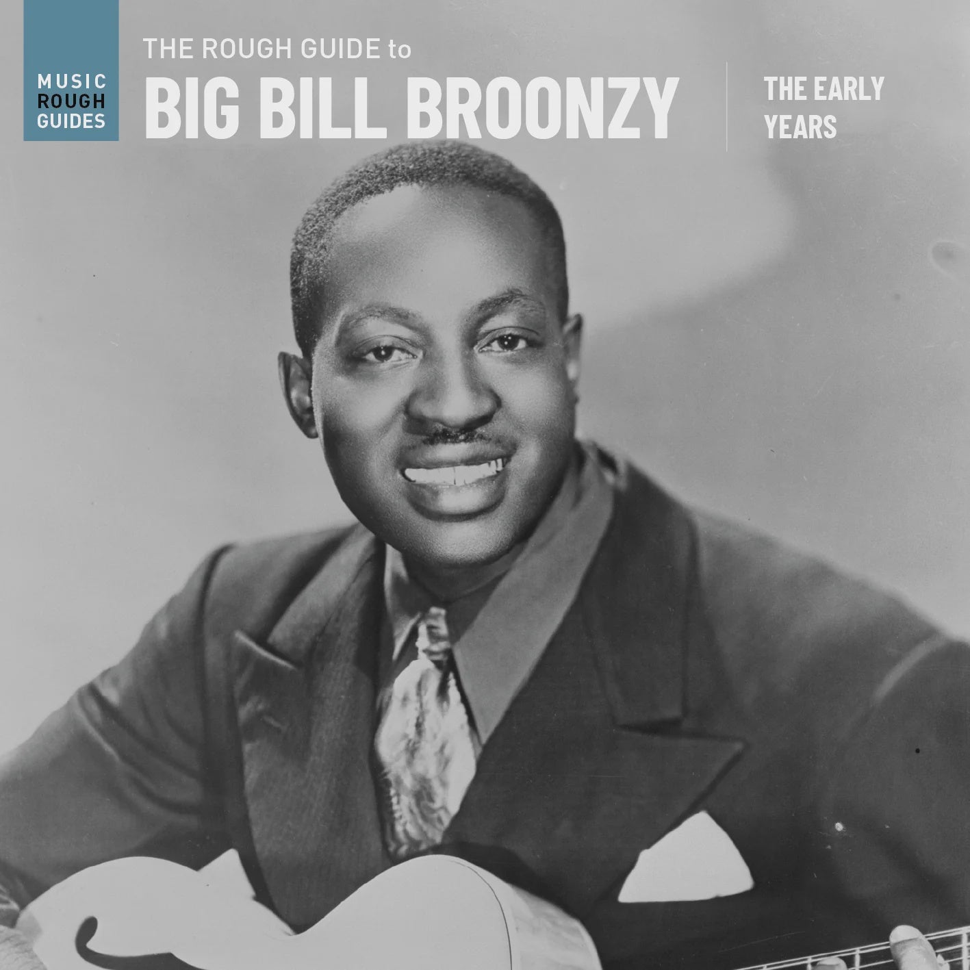 Big Bill Broonzy - The Rough Guide To Big Bill Broonzy: The Early Years - New LP Record 2023 World Music Network Vinyl - Chicago Blues