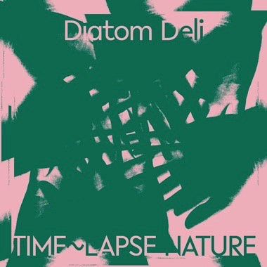 Diatom Deli - Time~Lapse Nature - New LP Record 2022 RVNG INTL. Indie Exclusive Green & White Marbled Vinyl -  Electronic / Ambient / Folk