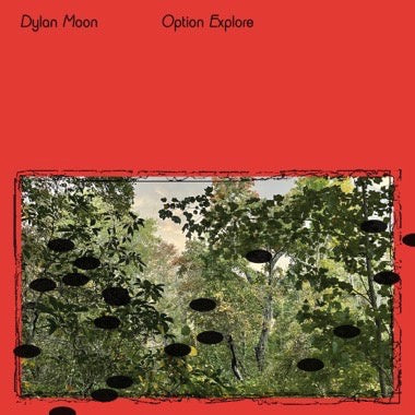 Dylan Moon – Option Explore - New LP Record 2022 Rvng Intl. Emerald Green Vinyl & Download - Indie Pop / Dream Pop / Synth-pop