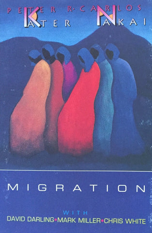 Peter Kater & R. Carlos Nakai With David Darling, Mark Miller (4), Chris White (8) – Migration - Used Cassette Silver Wave 1992 US - Electronic / Tribal, Downtempo