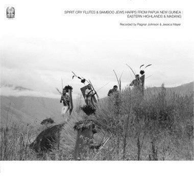 Ragnar Johnson & Jessica Mayer - Spirit Cry Flutes and Bamboo Jews Harps from Papua New Guinea: Eastern Highlands and Madang -  New 2 LP Record 2023 Ideologic Organ Vinyl & Booklet - Folk / World / Aboriginal - Shuga Records