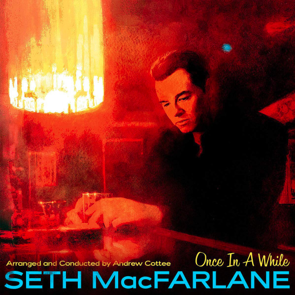 Seth MacFarlane – Once In A While - New 2 LP Record 2019 Verve Vinyl - Jazz / Big Band - Shuga Records