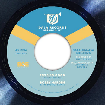 Bobby Harden & The Soulful Saints – Feels So Good - New 7" Single Record 2022 Dala Vinyl - Funk / Soul