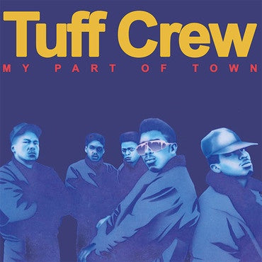 Tuff Crew - My Part of Town / Mountains World (1989) New 7" Single Record Store Day 2022 Warlock UK Import - Hip Hop