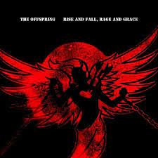 The Offspring – Rise And Fall, Rage And Grace (2008) - New LP Record 2023 Universal Round Hill Vinyl and 7" - Rock / Hardcore / Punk