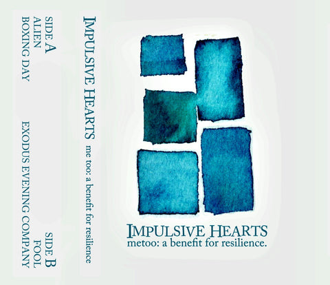 Impulsive Hearts - me too: Benefit for Resilience - New Cassette 2019 Tape - Chicago, IL Indie Pop
