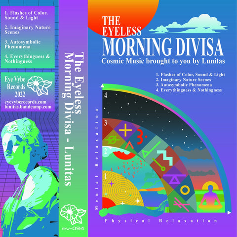 Lunitas - The Eyeless Morning Divisa - New Cassette 2022  Eye Vybe Tape - Electronic / Kosmiche / Vaporwave