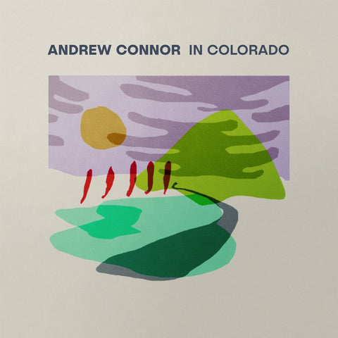 Andrew Connor – In Colorado - New LP Record 2023 Self Released Vinyl - Chicago Indie Rock / Pop Rock