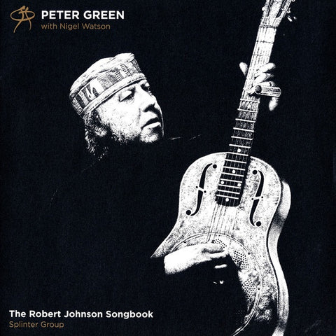 Peter Green With Nigel Watson / Splinter Group ‎– The Robert Johnson Songbook (1998) - New LP Record 2018 Madfish Europe Import Vinyl - Delta Blues