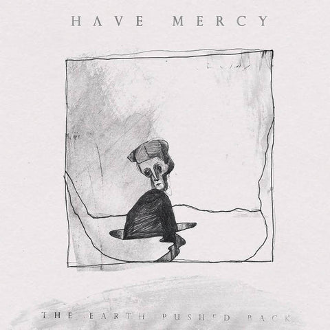 Have Mercy – The Earth Pushed Back (2013) - New LP Record 2023 Rude Europe Vinyl - Emo / Alternative Rock