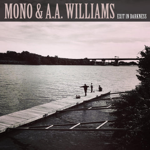 Mono & A.A.Williams ‎– Exit In Darkness - New 10" Record 2020 Pelagic USA Vinyl - Art Rock