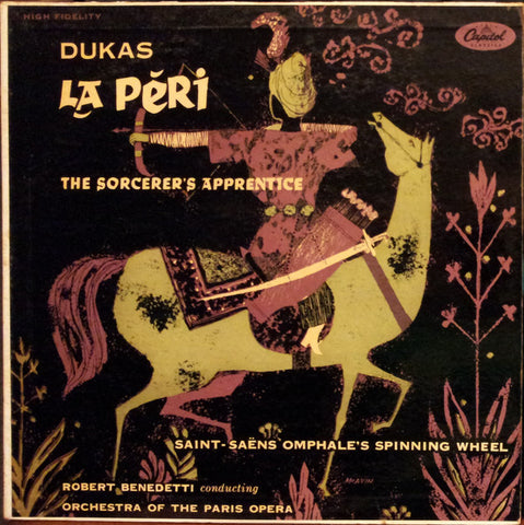 Robert Benedetti & The Orchestra Of The Paris Opera - Dukas / Saint-SaÌÇns - ‰ÛÒ La Peri; The Sorcerer's Apprentice; Omphale's Spinning Wheel - VG+ Mono USA 1950's Capitol - Classical