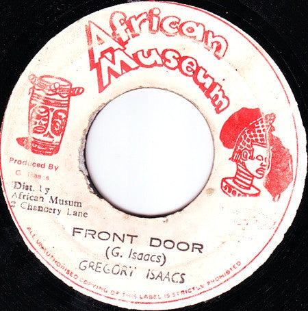 Gregory Isaacs ‎– Front Door - VG- Low 45rpm 1981 Jamaica African Museum Records - Reggae - Shuga Records