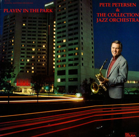 Pete Petersen & The Collection Jazz Orchestra ‎– Playin' In The Park - VG+ Lp Record 1985 PAUSA USA Vinyl - Jazz / Big Band