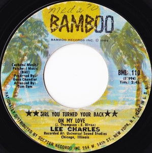Lee Charles ‎– Girl You Turned Your Back On My Love / I Never Want To Lose My Sweet Thing - VG- 7" Single 45rpm 1969 Bamboo USA - Funk / Soul