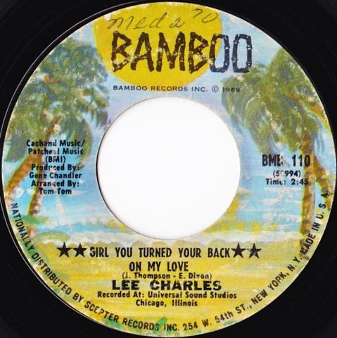 Lee Charles ‎– Girl You Turned Your Back On My Love / I Never Want To Lose My Sweet Thing - VG- 7" Single 45rpm 1969 Bamboo USA - Funk / Soul