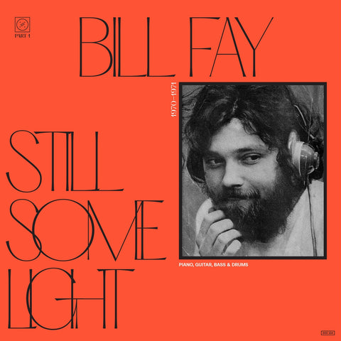 Bill Fay - Still Some Light: Part 1 - New 2 LP Record 2022 Dead Oceans Vinyl - Folk