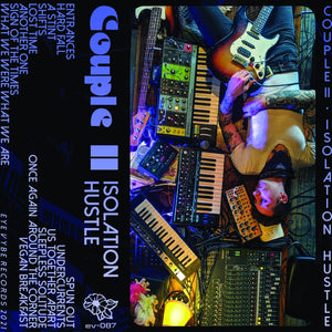 Isolation Hustle - Couple II - New Cassette 2022 Eye Vybe Blue Tape - Experimental Electronic / Pscyedelic Rock