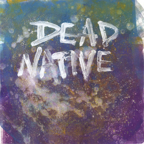 Dead Native - Dead Native - New Vinyl Record 2014 with MP3 Code - (Local Chicago shoegaze, psych & post-punk)(450 Made) - Rock